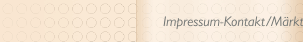 Impressum-Kontakt/M&auml;rkte